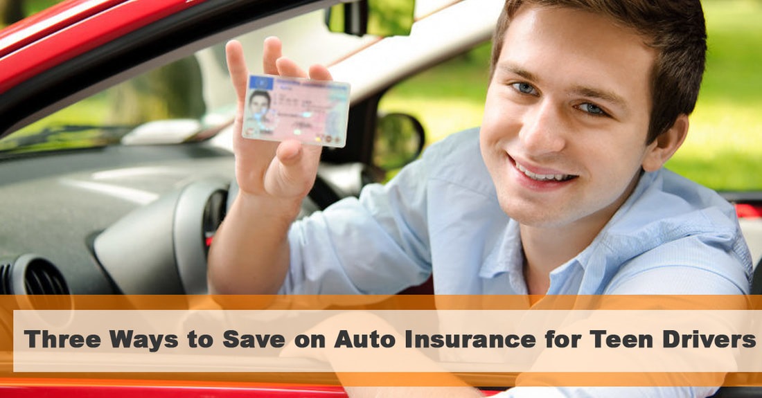 Three Ways to Save on Auto Insurance for Teen Drivers